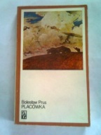 PLACÓWKA - Bolesław Prus
