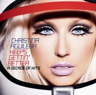 Keeps Gettin' Better: A Decade Of Hits Christina Aguilera CD