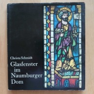 Schmidt - Glasfenster im Naumburger Dom - Witraże katedry w Naumburg
