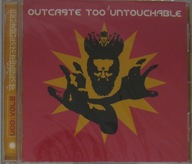 Outcaste Too Untouchable, CD, Folia