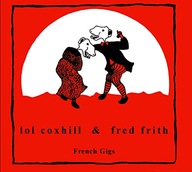Lol Coxhill, Fred Frith - French Gigs