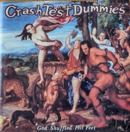 Crash Test Dummies God Shuffled His Feet (5+)