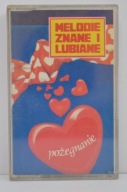 MELODIE ZNANE I LUBIANE - POŻEGNANIE UNIKAT