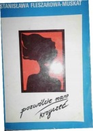 Pozwólcie nam krzyczeć Stanisława Fleszarowa-Muskat