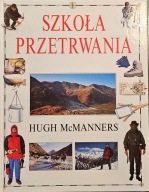 Szkoła przetrwania - Hugh McManners