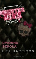 Monster High 1. Upiorna szkoła Lisi Harrison