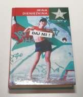 Irina Dienieżkina Daj Mi!
