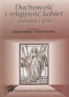 Duchowość i religijność kobiet dawniej i dziś ; jak nowa