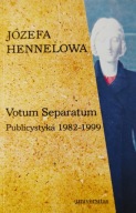 Votum Separatum Publicystyka 1982-1999 Józefa Hennelowa