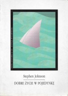 Dobre życie w pojedynkę Stephen Johnson