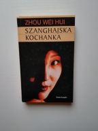 ZHOU WEI HUI-SZANGHAJSKA KOCHANKA /AZJA EROTYKA