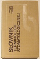 SŁOWNIK TERMINOLOGII STOMATOLOGICZNEJ J.Krzywicki