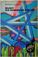 klub siedmiu przygód Bunt na Konszelfie 10 Monica Hughes 1980