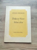 DOKTOR PIOTR, SIŁACZKA Stefan Żeromski