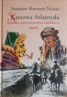 Kresowa Atlantyda tom IV Mitologia miast