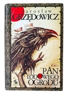 Pan Lodowego Ogrodu Tom 1 Jarosław Grzędowicz Fantasy