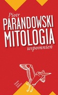 Mitologia wspomnień Piotr Parandowski ksiazka