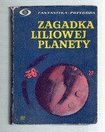 Fantastyka-Przygoda ZAGADKA LILIOWEJ PLANETY radzieckie opowiadania S-F