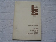 HERBY I PIECZĘCIE MIAST GÓRNOŚLĄSKICH