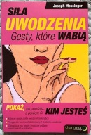 Siła uwodzenia Gesty, które wabią - Joseph Messinger