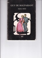 Jedyna miłość i inne opowiadania Guy de Maupassant
