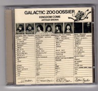 ARTHUR BROWN KINGDOM COME GALACTIC ZOO DOSSIER
