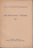 Archeologia Polski t. 4, 1959 nr 1 ; jak nowa