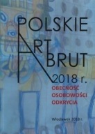 Polskie Art Brut OBECNOŚĆ OSOBOWOŚCI ODKRYCIA