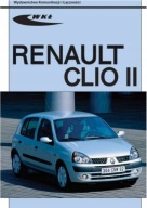 Renault Clio II. modele od 2002 r. Naprawa. Obsługa. Instrukcja. Poradnik