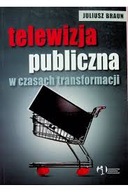 Telewizja publiczna w czasach transformacji Praca zbiorowa