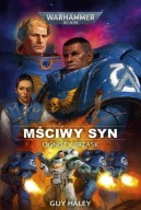 Mściwy syn Ognisty brzask Warhammer 40.000 Guy Haley
