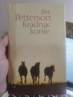 Kradnąc konie Petterson Per 2008 Nastrojowa opowieść o upływie czasu