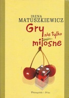 Gry nie tylko miłosne Matuszkiewicz