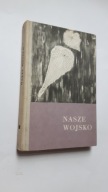 NASZE WOJSKO Zbior opowiadan i reportazy ... - Reperowicz (1967) BDB !