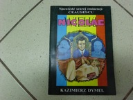 NICOLAE WIELKI. Spowiedź szarej eminencji-K. Dymel