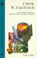 Umysł w zalotach. Jak wybory seksualne kształtowały naturę człowieka Miller