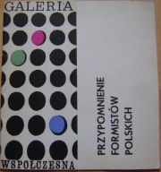 PRZYPOMNIENIE FORMISTÓW POLSKICH -katalog wystawy -1968 rok
