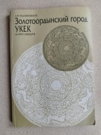 Złotoordyjskie miasto i jego zabytki Złota Orda ARCHEOLOGIA ZABYTKI j. ros.