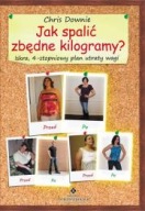 Jak spalić zbędne kilogramy? Iskra, 4-stopniowy plan utraty wagi ksiazka