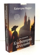 Gra pozorów kuchennymi drzwiami Tom I – Katarzyna Majgier | książka używana