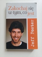 Zakochaj się w tym, co jest Jeff Foster
