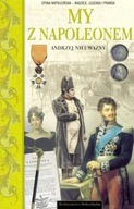 My z Napoleonem Andrzej Nieuważny