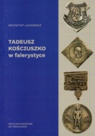 Tadeusz Kościuszko w falerystyce ODZNAKI MEDALE