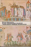 Życie codzienne w ruskim i rosyjskim mieście feudalnym ; jak nowa