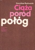 Ciąża, poród, połóg Stanisław Radowicki