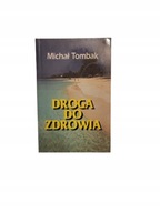 Droga do zdrowia Michał Tombak