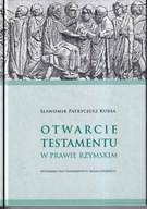 Otwarcie testamentu w prawie rzymskim ; jak nowa