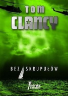 Bez Skrupułów - Tom Clancy / Fabryka Sensacji (2010)