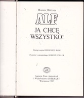 Alf. Ja chcę wszystko! R.Buttner