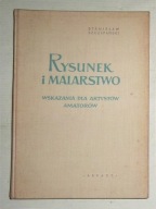 SZCZEPAŃSKI - RYSUNEK I MALARSTWO WSKAZANIA DLA ARTYSTÓW AMATORÓW - BDB